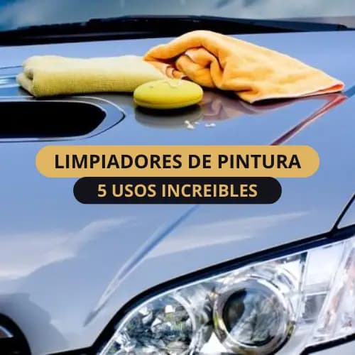 5 Usos Sorprendentes de Limpiadores de Pintura que Debes Conocer ¡Ya!
