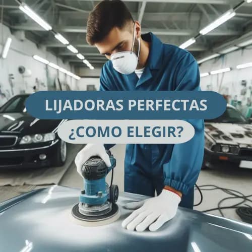 Cómo Elegir la Lijadora Perfecta: Guía y Consejos de Expertos