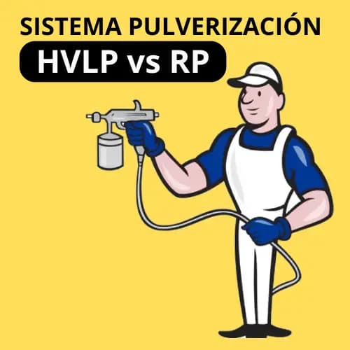 HVLP vs RP: ¿Qué Sistema de Pulverización es Mejor para tus Proyectos? | Guía Completa