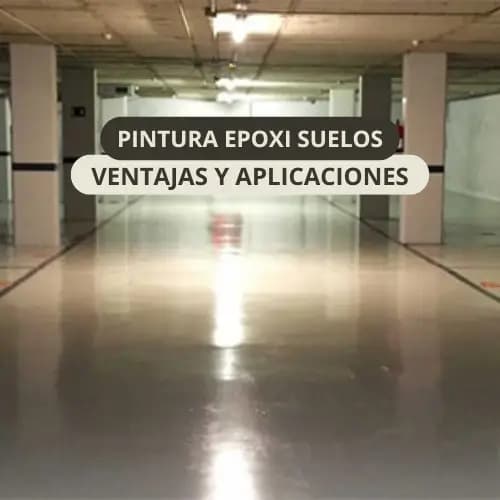 Pintura Epoxi para Suelos: Ventajas y Usos en Parkings e Industrias